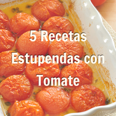 5 Recetas Estupendas con Tomate Promocion