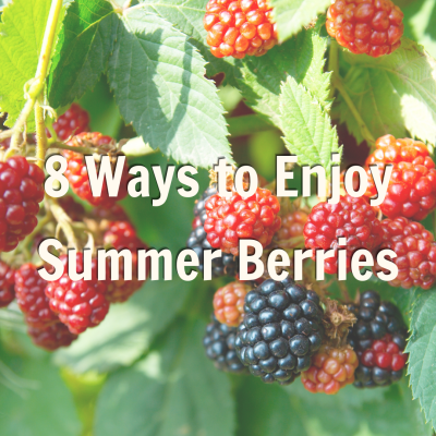 8 Ways to Enjoy Summer Berries Promotion