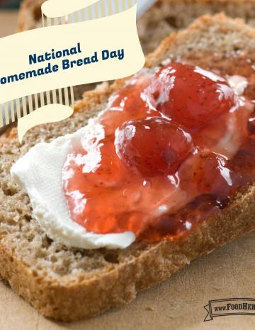 National Homemade Bread Day November 17th